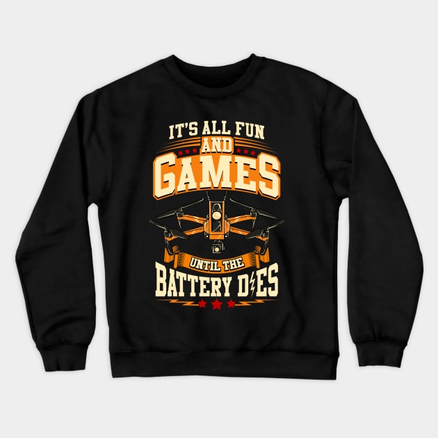 Cute It's All Fun And Games Until The Battery Dies Crewneck Sweatshirt by theperfectpresents